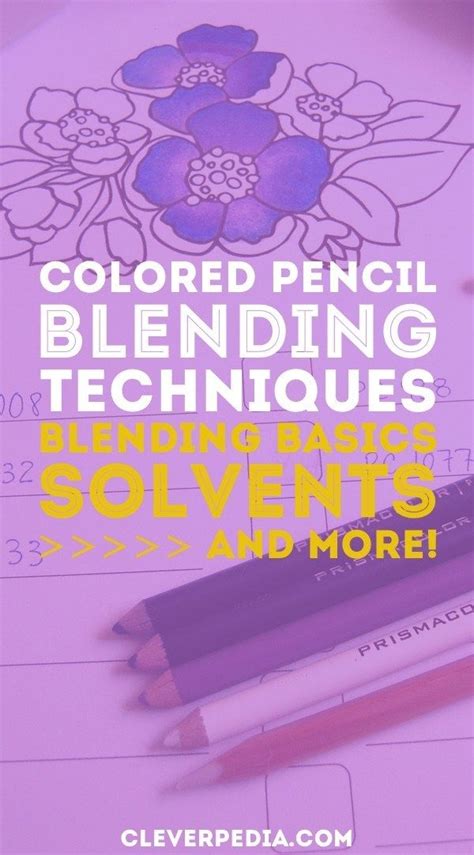 Colored Pencil Blending Techniques Blending Basics Solvents And More