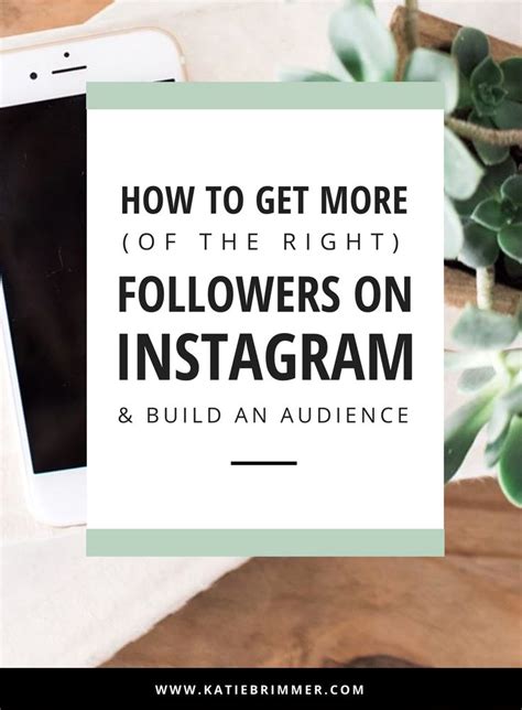 How To Get More Of The Right Followers On Instagram And Build An Audience