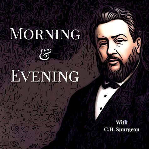 Morning And Evening With Charles Spurgeon Podcast
