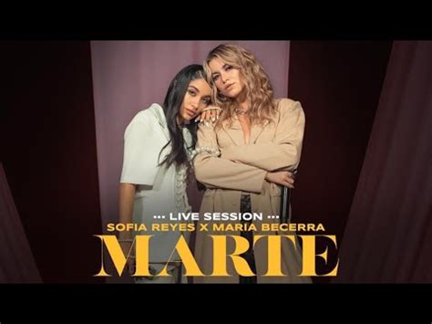 Maria Becerra Sofia Reyes MARTE Live Session Videoclip Oficial