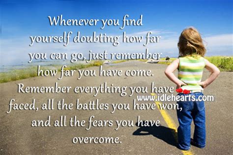 Whenever You Find Yourself Doubting How Far You Can Go Idlehearts