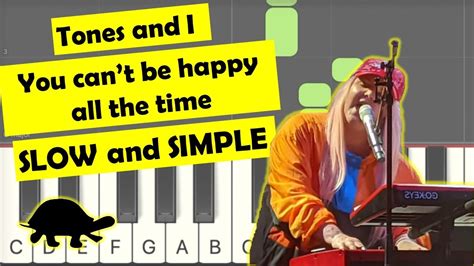 Tones And I You Cant Be Happy All The Time Slow Easy Piano Tutorial