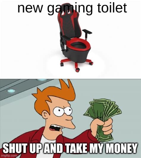 Image Tagged In Memesshut Up And Take My Money Fry Imgflip