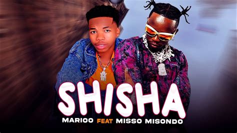 Misso Misondo X Marioo Shisha Remix Official Music Video Youtube