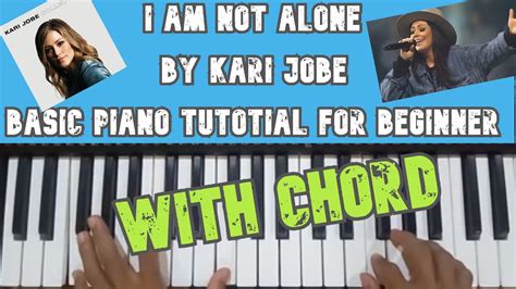 I Am Not Alone By Kari Jobe Basic Piano Tutorial For Beginners With Chord YouTube