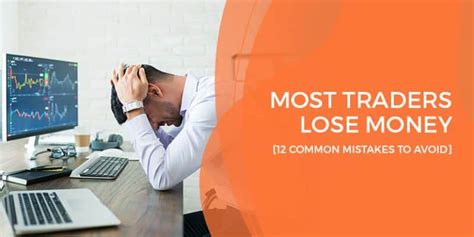 Most Traders Lose Money 12 Mistakes To Avoid Idta