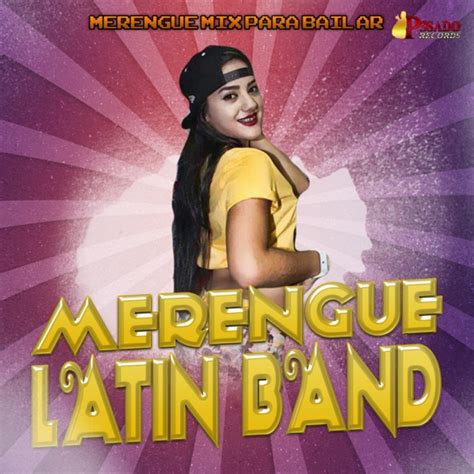 Download Merengue Latin Band And Merenguemania Merengue Mix Para Bailar 2021 Album Telegraph
