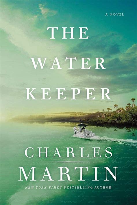 The Water Keeper Kindle Edition By Charles Martin Religion And Spirituality Kindle Ebooks