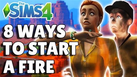 Sims 4 How To Start A Fire Cheat - 8 Ways To Start A Fire In The Sims 4 - YouTube