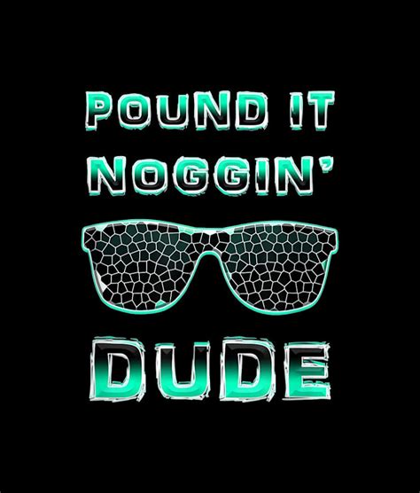 Pound It Noggin Perfect Dude Youth Boys Men Dude Digital Art By