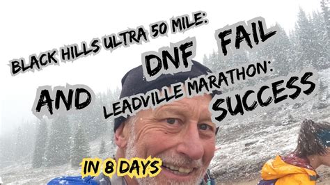 DNF Ultra Failure And Leadville Success YouTube