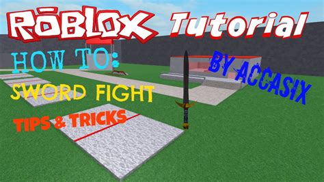 Roblox Sword Fighting Simple Tips And Tricks Youtube