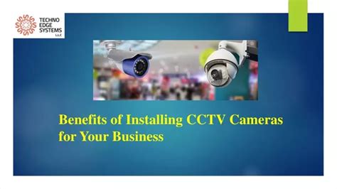 Ppt Benefits Of Installing Cctv Cameras For Your Business Powerpoint
