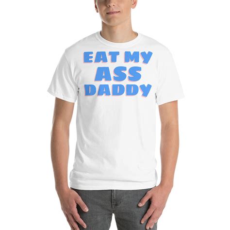 Eat My Ass Daddy Camiseta De Manga Corta Madura Etsy España