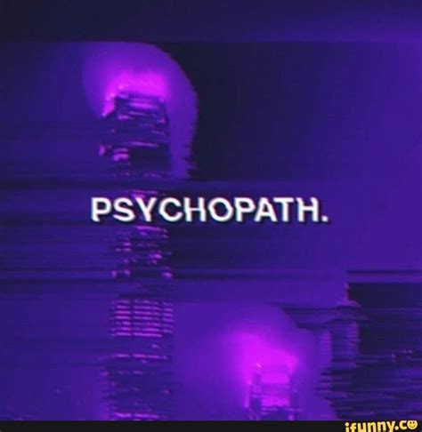 Psychopath Purple Aesthetic Violet Aesthetic Purple Vibe