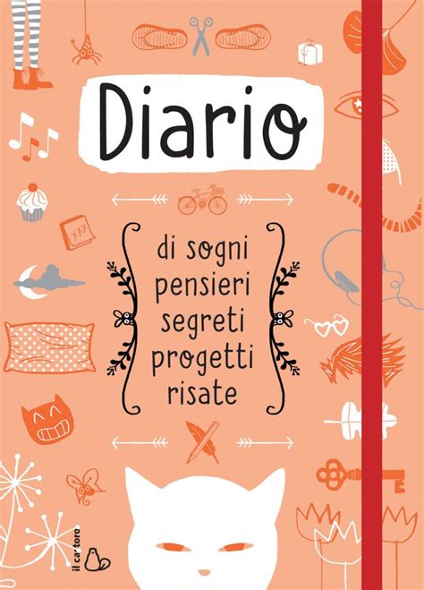 Diario Di Sogni Pensieri Segreti Progetti Risate Ed Il Castoro