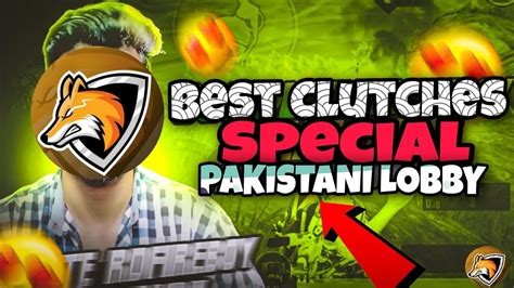 Special Pakistani Lobby Best Clutches Pubg Mobile How Clutcher