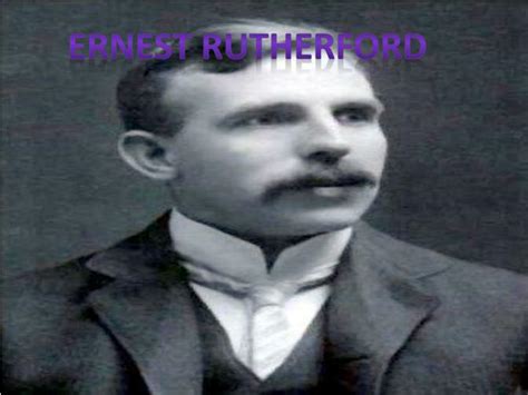 Ppt Ernest Rutherford Powerpoint Presentation Free Download Id2125430