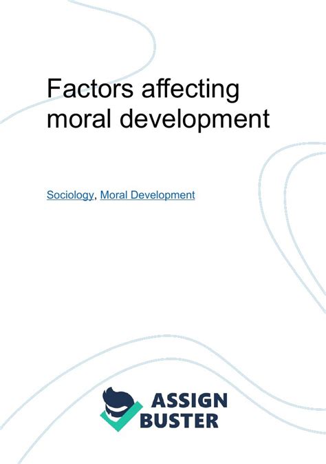 Factors Affecting Moral Development Essay Example For 3339 Words