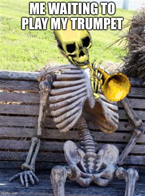 Waiting Skeleton Meme Imgflip