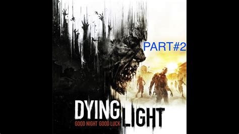 Dying light contains a dynamic day and night cycle. Dying Light Gameplay: Pt#2 Xbox one Gameplay - YouTube
