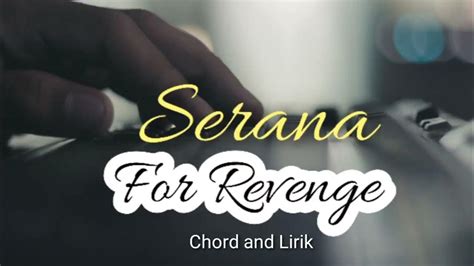 for revenge - serana lirik chord