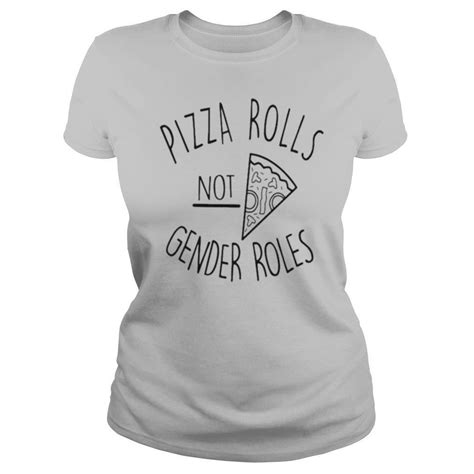 Pizza Rolls Not Gender Roles Shirt