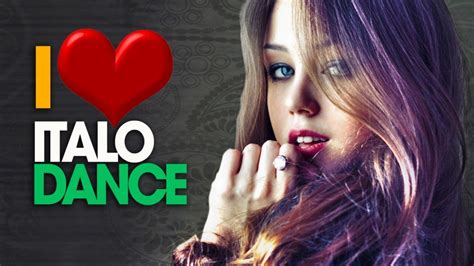 I Love Italo Dance Best Hits 90s Remixes Youtube