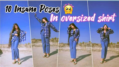 10 Insane Poses You Can Do In Oversized Shirts Poses For Girls