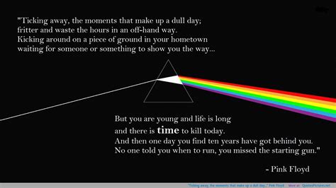 pink floyd | Pink Floyd Quotes. QuotesGram | Pink floyd quotes, Pink floyd, Time pink floyd