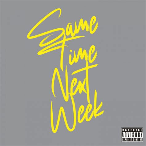 Same Time Next Week Album By Lack Of Flaws Spotify