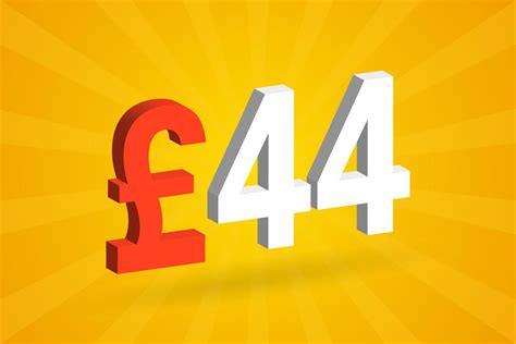 44 Pound Currency 3d Vector Text Symbol 3d 44 British Pound Money