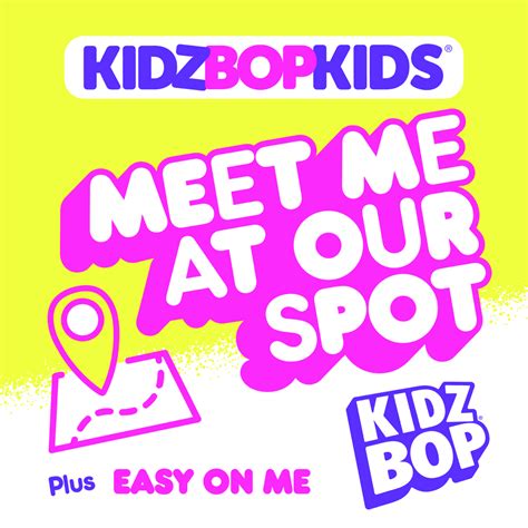 Kidz Bop Kids Meet Me At Our Spot Lyrics Genius Lyrics