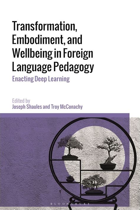 Transformation Embodiment And Wellbeing In Foreign Language Pedagogy