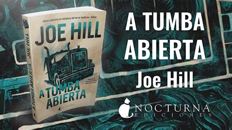 A Tumba Abierta De Joe Hill Y Nocturna Ediciones Windumanoth