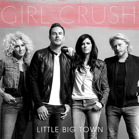 Little Big Town - Girl Crush Lyrics | Genius Lyrics