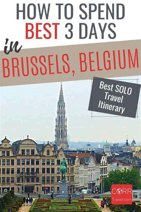 Spend 3 Days In Brussels Itinerary 5 With Day Trips 2023 Corr Travel
