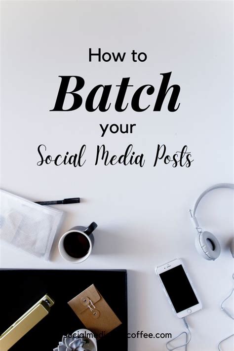 How To Batch Your Social Media Posts Getting It Done In Half The Time Social Media Planning