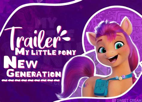 ⊹⊱ Trailer My Little Pony New Generation ༅ ﾟ Equestria Fan Club