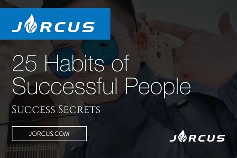 25 Habits of Successful People – Jorcus