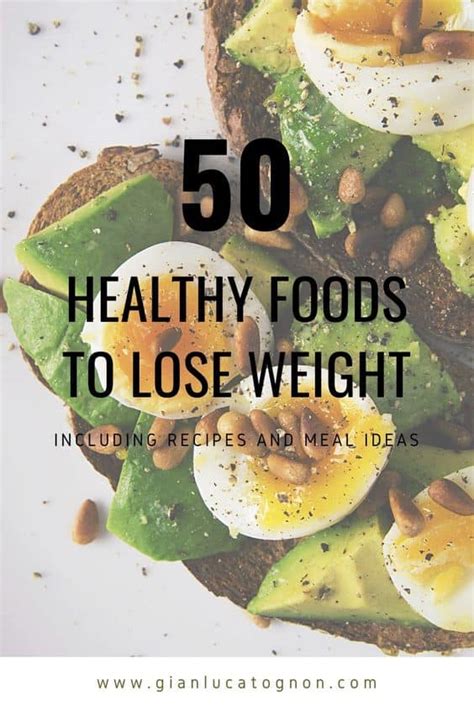 50 Healthy Foods To Lose Weight Including Recipes And Meal Ideas