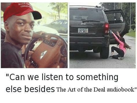 Can We Listen To Something Else Besides The Art Of The Deal Audiobook