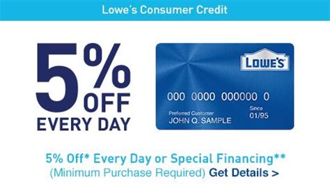 Lowes also offers 10% off at various times during the year to all lowes credit card holders. Apply & Manage Lowe's Consumer Credit Card Online