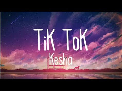 What does kesha's song tik tok mean? Kesha - TiK ToK (Lyrics) - YouTube