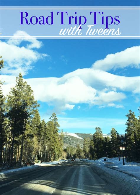 Road Trip Tips With Tweens 100 Directions