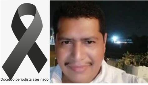 CayÓ Un Periodista MÁs Antonio De La Cruz Fue Asesinado Noticias De Morelos México Y El Mundo