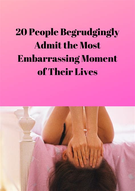 20 People Begrudgingly Admit The Most Embarrassing Moment Of Their Lives Embarrassing Moments