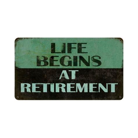 Retirement Life Begins Sign Retirement Quotes Retirement Happy