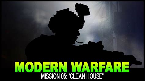 Call Of Duty Modern Warfare Campaign Mission 05 Clean House