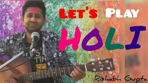 Holi Song Lets Play Holi Youtube